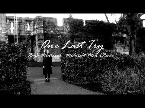 Eggy247 - One Last Try (Raya Montague - Midnight Man Remix) [Official Audio]