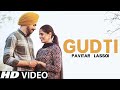 Gudti Pavitar Lassoi (Official Video) Pavitar Lassoi New Song| New Punjabi Song 2022| Pavitar Lassoi