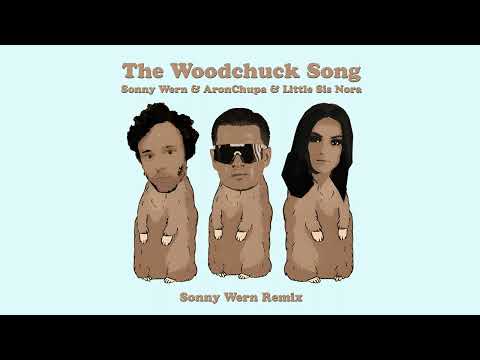 Sonny Wern, AronChupa, Little Sis Nora - The Woodchuck Song (Sonny Wern Remix)