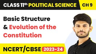 Basic Structure and Evolution of the Constitution | Class 11 Political Science