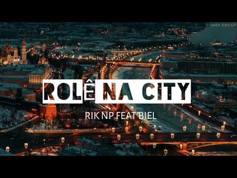 RIK NP - ROLÊ NA CITY FEAT.BIEL [TRAP]