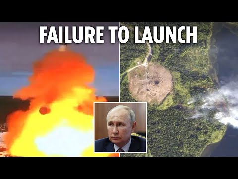 Putin’s supernuke is ‘absolute failure’ after exploding before launch