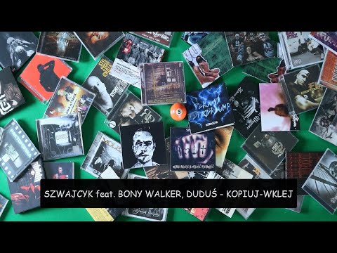 Szwajcyk feat. Bony Walker, Duduś - Kopiuj-Wklej