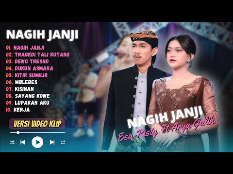 Esa Risty ft Arya Galih - NAGIH JANJI - DEWO TRESNO - DUKUN ASMARA || DANGDUT KOPLO TERBARU