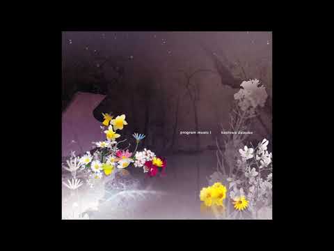 Kashiwa Daisuke  - Program Music I [Full Album]