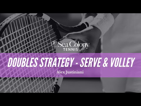 Doubles Strategy - Serve and Volley