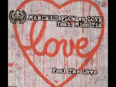 Marchi's Flow VS Love feat. Miss Tia - Feel the love