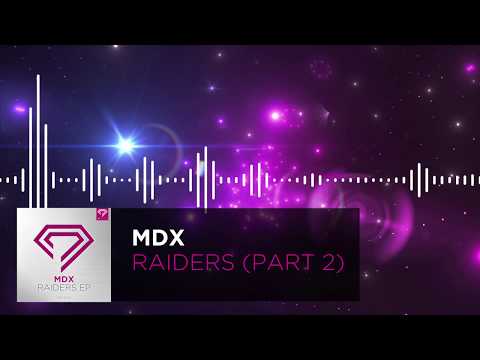 MDX - Raiders EP - Part 2 (Teaser)