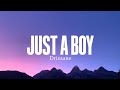Drinsane - Just a boy (lyrics)