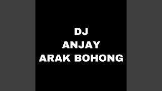 Download lagu Dj Anjay Arak Bohong mp3