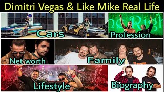 Dimitri Vegas & Like Mike Lifestyle Biography 