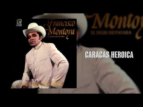 Caracas Heroica - Francisco Montoya | Música Llanera