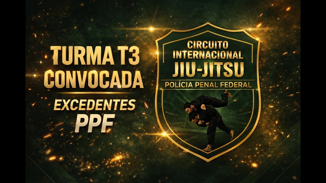 TURMA T3 ! Concurso PPF: Excedentes e Novos Policiais Penais Federais  Policial Penal Federal DEPEN