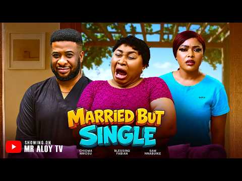 MARRIED BUT SINGLE -  african movies Latest Nigerian Movie 2026 #trending  #movie  #drama