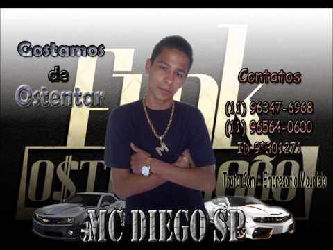 Mc Diego Sp - Gostamos de Ostentar ♪♫ - Dj Felipe Do Cdc