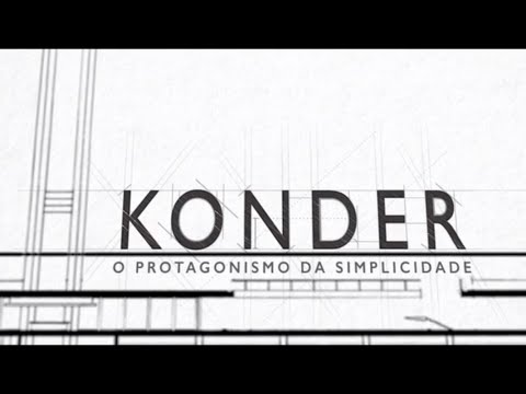 Konder: O Protagonismo da Simplicidade