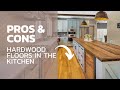 PROS CONS OF HARDWOOD FLOORS IN YOUR KITCHEN Can A Kitchen Have Wood Flooring