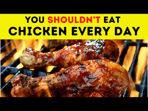 This Is Why You Shouldn’t Eeat Chicken Every Day