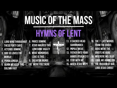 Hymns of Lent, Catholic Lenten Songs | Ash Wednesday, Holy Thursday, Good Friday 2024 | Choir Lyrics