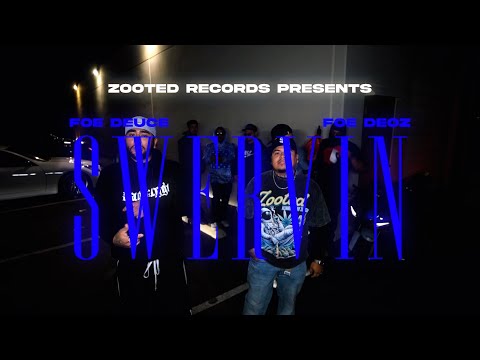 Swervin - FoeDeuce x FoeDeeOz