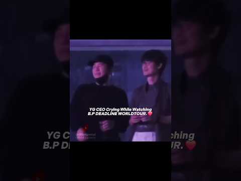 YG CEO Crying While Watching B.P DEADLINE WORLDTOUR. 🥹 #blackpink #yg #shorts