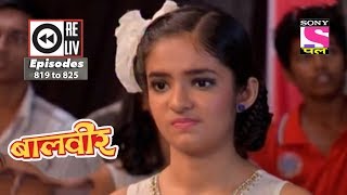 Weekly Reliv - Baalveer - 23rd Dec  to 29th Dec 2017  - Episode 819 to 825