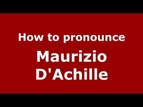 How to pronounce Maurizio D'Achille (Italian/Italy)  - PronounceNames.com
