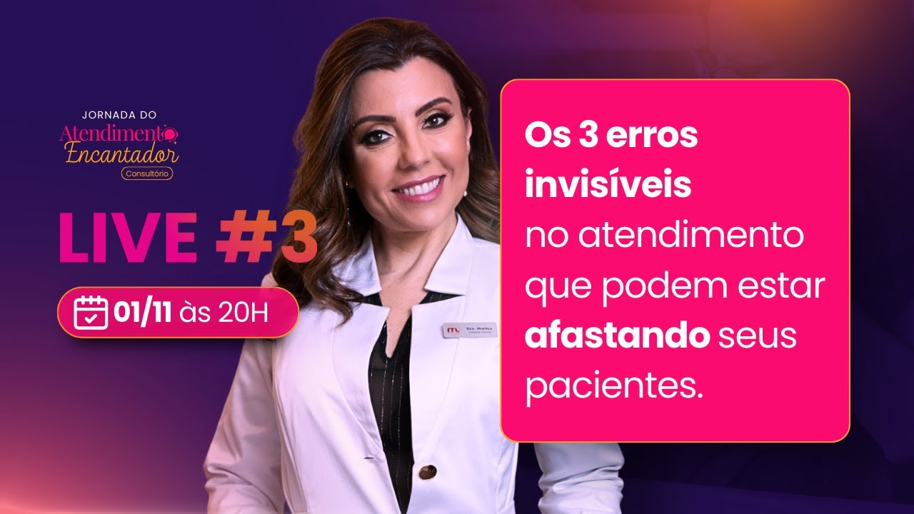 Os 3 maiores obstáculos que fazem sua clínica perder pacientes no atendimento. (Live #04)
