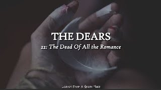 The Dears - 22: the death of all the romance Sub. Español