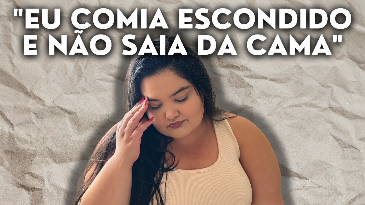 COMO MINHA DEPRESSÃO INFLUENCIOU NA MINHA OBESIDADE!!!!