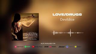 Download lagu Devildice - Love/Drugs mp3