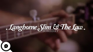 Langhorne Slim and The Law - Someday | OurVinyl Sessions