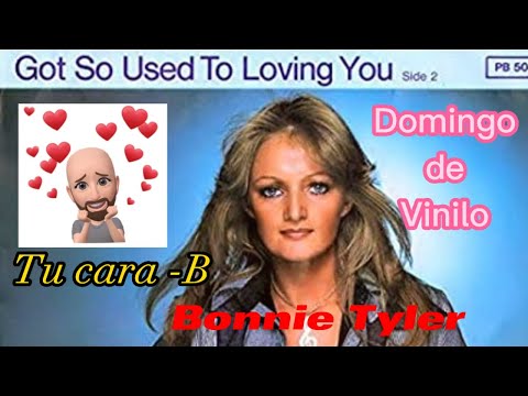 Got So Used To Loving You - Bonnie Tyler