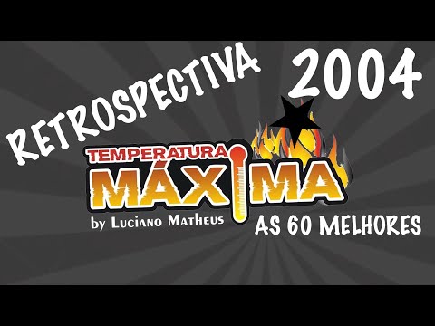RETROSPECTIVA MÁXIMA 2004 As 60 Melhores Músicas de Dance Music Faça a Festa na sua casa.