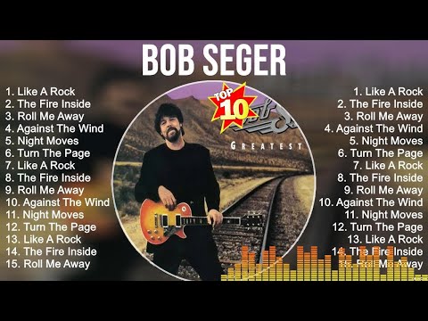Bob Seger Greatest Hits ~ Best Songs Of 80s 90s Old Music Hits Collection