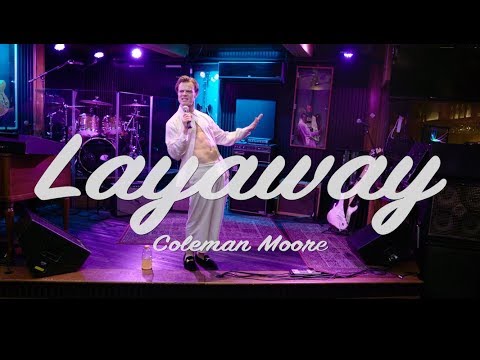 Coleman Moore - Layaway   (Music Video)