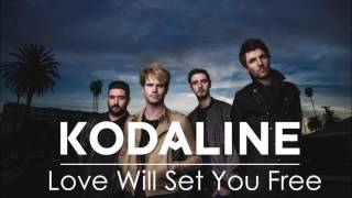 Kodaline &#39;Love Will Set You Free&#39; (audio)