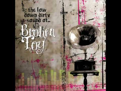Low Down And Dirty - Broken Toy