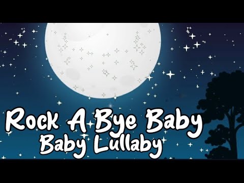 Rock a bye baby! Lullabies song for baby