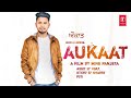 Jassi Gill ft Karan Aujla | Aukaat (Full Video) | DesiCrew Vol1 Arvindr Khaira| Latest Punjabi Song