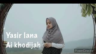 Download lagu Yasir Lana -ai khodijah ( lyrics) mp3 Download lagu Yasir Lana -ai khodijah ( lyrics) mp3