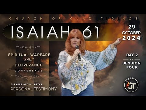 Isaiah 61 | Session 4 | Personal Testimony  | Cheryl Bryan - Oct 29th, 2024.