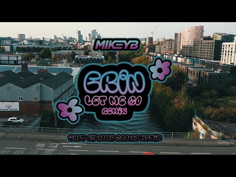 Erin - Let Me Go (Mikey B Remix)