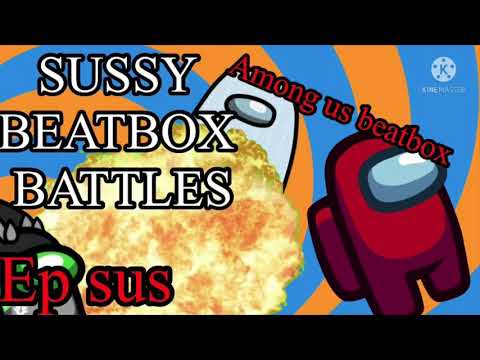 Among Us Beatbox Solo SUSSY BEATBOX BATTLES