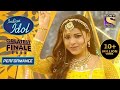 Arunita की Singing से भर आई Sonu Kakkar की आँखें | Indian Idol Season 12 | Greatest Finale