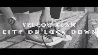 Yellow Claw - City On Lock Down (Video Clip)