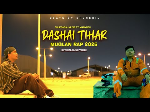 Shukraraj - Dashai Tihar (Muglan Rap Mix) Ft. Markosh| Official MV 2025 | New nepali rap song 2025 |