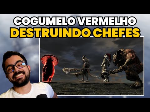 Cogumelo Bombado x Chefes do Dark Souls 1