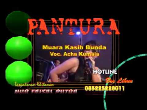 PANTURA - MUARA KASIH BUNDA VOC. ACHA KUMALA