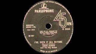 Simon Dupree And The Big Sound - I've Seen It All Before